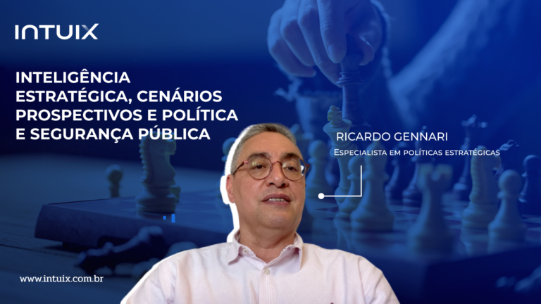 Inteligência Estratégica, Cenários Prospectivos e Políticas e Segurança Pública